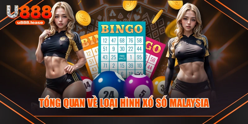 Tổng quan về loại hình xổ số Malaysia